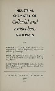 Cover of: Industrial chemistry of colloidal and amorphous materials by Warren Kendall Lewis