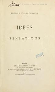 Cover of: Idées et sensations [par] Edmond & Jules de Goncourt. by Edmond de Goncourt