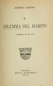 Cover of: Il dilemma del marito: commedia in tre atti