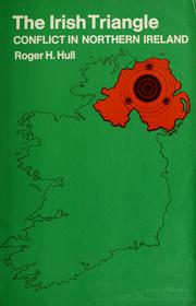 Cover of: The Irish triangle: conflict in Northern Ireland