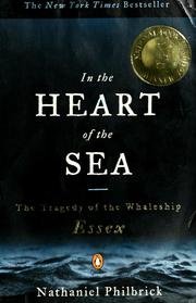 Cover of: In the heart of the sea: The tragedy of the whaleship Essex.