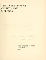 Cover of: The interlude of Calisto and Melebea...