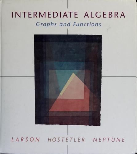Intermediate algebra by Ron Larson