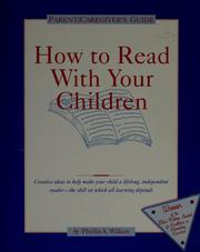 Cover of: How to read with your children | Phyllis Anderson Wilken