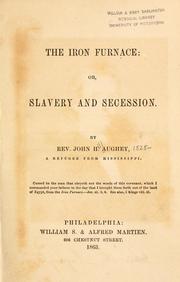 Cover of: iron furnace: or, Slavery and secession