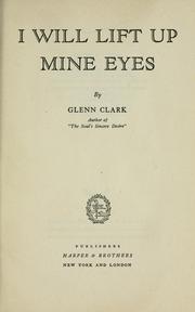 Cover of: I will lift up mine eyes by Glenn Clark