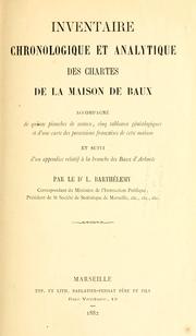 Cover of: Inventaire chronologique et analytique des chartes de la maison de Baux, accompagné ... cinq tableaux généalogiques ... relatif à la branche des Baux d'Arboreé. by L. Barthélemy