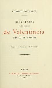 Cover of: Inventaire de la duchesse de Valentinois, Charlotte D'Albret.: Deux eaux-fortes par H. Valentin.