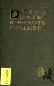 Cover of: In Sunflower land by Roswell Martin Field