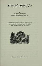 Cover of: Ireland beautiful by Wallace Nutting, Wallace Nutting