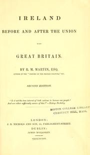 Cover of: Ireland before and after the union with Great Britain by Robert Montgomery Martin
