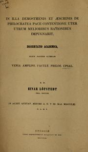 Cover of: In illa Demosthenis et Aeschinis de Philocratea pace contentione uter utrum melioribus rationibus impugnarit