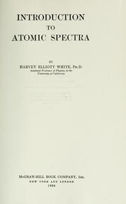 Cover of: Introduction to atomic spectra by Harvey Elliott White