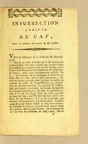 Cover of: Insurrection arrivée au Cap: avec le nombre des morts & des blessés.