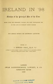 Cover of: Ireland in '98: sketches of the principal men of the time, based upon the published volumes and some unpublished mss. of the late Dr. Richard Robert Madden. With engraved portraits and contemporary illustrations.