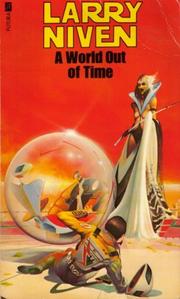 Cover of: A WORLD OUT OF TIME (ORBIT BOOKS) by Larry Niven