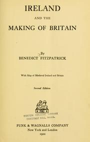 Cover of: Ireland and the making of Britain by Benedict Fitzpatrick
