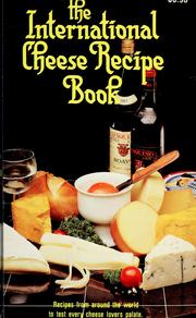 Cover of: The international cheese recipe book