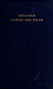 Cover of: Initiation, human and solar by Alice A. Bailey