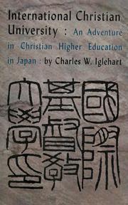 Cover of: International Christian University by Charles Wheeler Iglehart