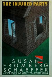 Cover of: The injured party by Susan Fromberg Schaeffer