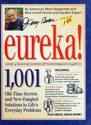 Cover of: Jerry Baker's Eureka!: 1,001 old-time secrets and new-fangled solutions to life's everyday problems