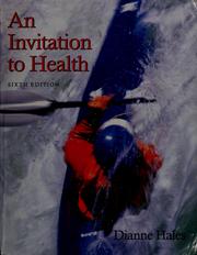 Cover of: An invitation to health by Dianne R. Hales, Dianne R. Hales