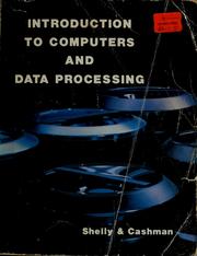 Cover of: Introduction to computers and data processing by Gary B. Shelly