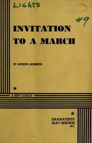 Cover of: Invitation to a march by Arthur Laurents