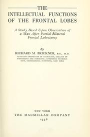 Cover of: The intellectual functions of the frontal lobes | Richard Max Brickner