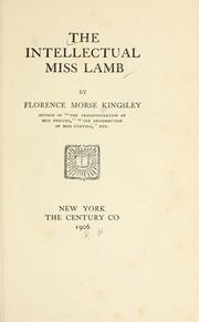 Cover of: The intellectual Miss Lamb by Florence Morse Kingsley, Florence Morse Kingsley