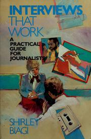 Cover of: Interviews that work: a practical guide for journalists