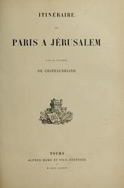 Cover of: Itinéraire de Paris à Jérusalem by François-René de Chateaubriand