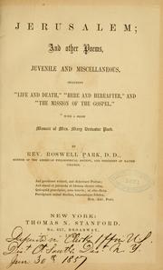 Cover of: Jerusalem: and other poems juvenile and miscellaneous, including "Life and death", "Here and hereafter", and "The mission of the gospel".