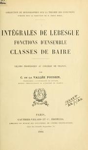 Cover of: Intégrales de Lebesgue, fonctions d'ensemble, classes de Baire. by Charles Jean de La Vallée Poussin