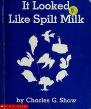 Cover of: It looked like spilt milk by Charles Green Shaw