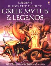 Cover of: Usborne Illustrated Guide to Greek Myths and Legends by Cheryl Evans, Anne Millard, Rodney Matthews