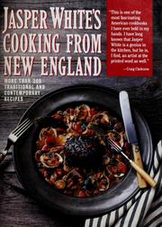 Cover of: Jasper White's cooking from New England: more than 300 traditional and contemporary recipes