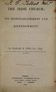 Cover of: Irish Church: its disestablishment and disendowment