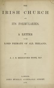Cover of: Irish Church and its formularies: a letter to the Lord Primate of All Ireland