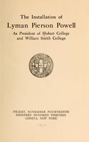 The installation of Lyman Pierson Powell as president of Hobart college and William Smith college, Friday, November fourteenth nineteen hundred thirteen, Geneva, New York by Hobart College