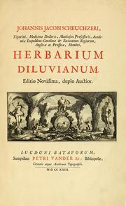 Cover of: Johannis Jacobi Scheuchzeri, Tigurini, medicinae doctoris ... Herbarium diluvianum