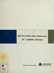 Cover of: Installation and operation of canners' retorts by American Can Company.