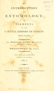 Cover of: An introduction to entomology, or, Elements of the natural history of insects : with plates by William Kirby