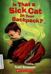Cover of: Is that a sick cat in your backpack? by Todd Strasser