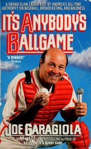 Cover of: It's anybody's ballgame by Joe Garagiola