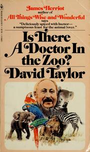 Is there a doctor in the zoo? by David Taylor D.V.M.