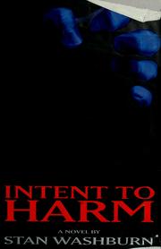 Cover of: Intent to harm by Stan Washburn