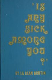 Cover of: Is any sick among you?: (James 5:l4)