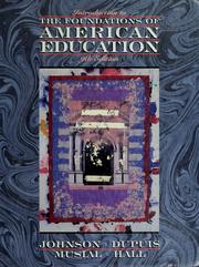 Cover of: Introduction to the foundations of American education by James Allen Johnson, James Allen Johnson